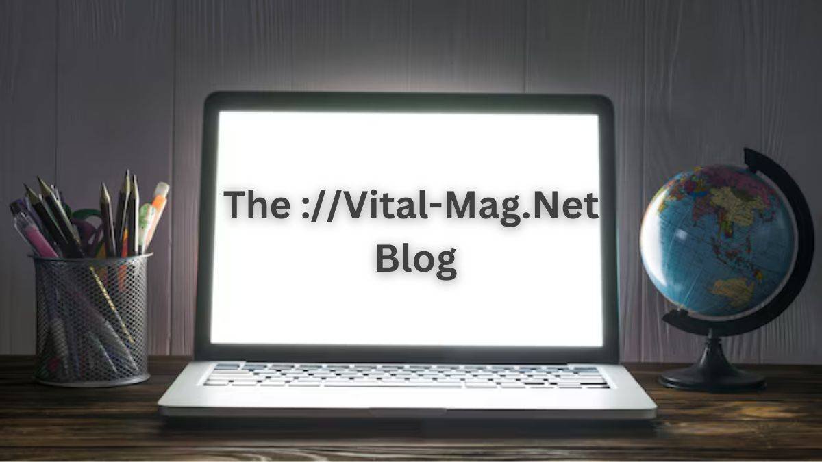 The Vital-Mag.Net Blog